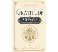 A Month of Virtue: Gratitude: 30 Days to a More Thankful Heart