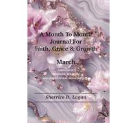 A month to month Journal for Faith, Grace & Growth: March