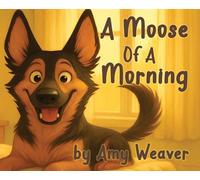 A Moose of a Morning