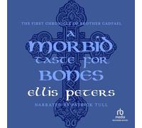 A Morbid Taste for Bones (The Chronicles of Brother Cadfael)