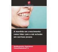 A mordida em crescimento: como lidar com a má oclusão em sorrisos jovens