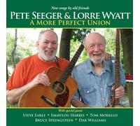 A More Perfect Union by Pete Seeger & Lorre Wyatt