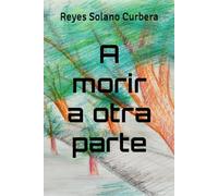 A morir a otra parte