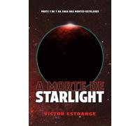 A Morte de Starlight (A Saga das Mentes-Estelares)