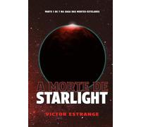 A Morte de Starlight (A Saga das Mentes-Estelares)