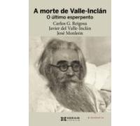 A Morte De Valle-inclan: O Ultimo Esperpento