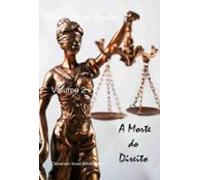 A Morte Do Direito (ebook)