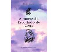 A Morte Do Escolhido De Zeus (ebook)