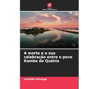A morte e a sua celebração entre o povo Kamba do Quénia