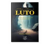 A Morte E A Vivência Do Luto: Caminho De Dor E Esperança Na Presença De Deus