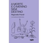 A Morte E O Menino Sem Destino (ebook)