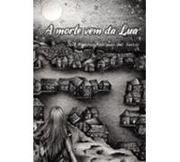 A Morte Vem Da Lua (ebook)