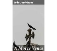 A Morte Vence (ebook)