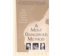 A Most Dangerous Method: The Story of Jung, Freud, and Sabina Spielrein