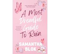 A Most Dreadful Guide to Ruin: A Delightfully Outrageous and Wickedly Witty Regency Historical Romance: 1 (The Trouble with the Tollivers)