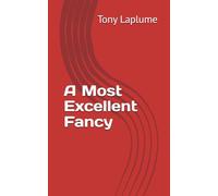 A Most Excellent Fancy