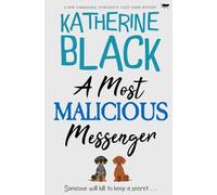 A Most Malicious Messenger: A new unmissable humorous cozy crime mystery (The Most Unusual Mysteries)