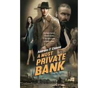 A Most Private Bank: Five days of greed, lies and murder in the Swiss world of hidden money