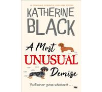 A Most Unusual Demise: an unmissable, humorous, cozy crime mystery (The Most Unusual Mysteries)