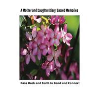 A Mother and Daughter Diary: Sacred Moments: journal