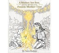 A Mother, her Son, and the Secret of the Fusion Mother Tree