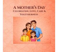 A Mother’s Day: An Indian Family Colouring Book: Peaceful Everyday Moments of an Indian Homemaker - Relaxing Colouring Pages for Kids, Teens & Adults
