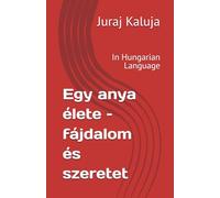 A Mother’s Life - Pain and Love