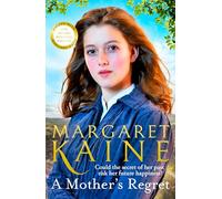 A Mother’s Regret: Meet the Potteries Girls, the emotional and page-turning historical novels from award-winning writer, perfect for fans of Kitty Neale and Dilly Court: Book 1