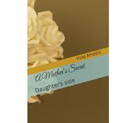 A Mother’s Secret: Daughter’s side