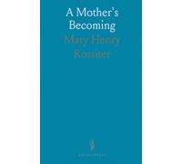 A Mother's Becoming: The journey from timid girl to beloved speaker and evangelist shaped by faith and family