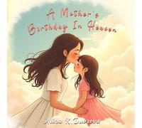 A Mother's Birthday in Heaven