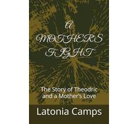 A Mother's Fight: The Story of Theodric and a Mother’s Love