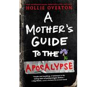 A Mother's Guide to the Apocalypse