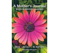 A Mother's Journal: Rooted in Gratitude & Blessings