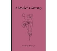 A Mother's Journey: A Mother's Journey: A Memoir for My Children