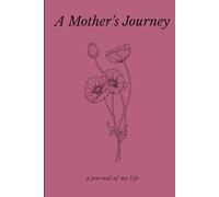 A Mother's Journey: A Mother's Journey: A Memoir for My Children