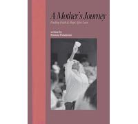 A Mother's Journey: Finding Faith & Hope After Loss