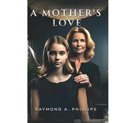 A Mother's Love: A Chilling Tale of Deception and Survival