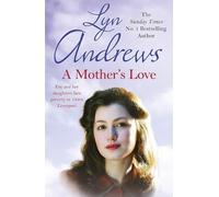 A Mother's Love: A compelling family saga of life's ups and downs