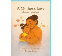 A Mother's Love: Mama's Heartbeat (A Mother’s Love Series)
