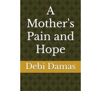 A Mother's Pain and Hope