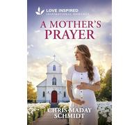 A Mother's Prayer: An Uplifting Inspirational Romance: 3 (Sweetwater, Arizona)