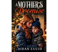 A Mother's Promise: A Heart-warming Christmas Novella
