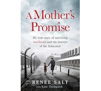 A Mother's Promise: My true story of surviving Auschwitz and the horrors of the Holocaust, the Sunday Times bestseller