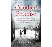 A Mother's Promise: My true story of surviving Auschwitz and the horrors of the Holocaust, the Sunday Times bestseller