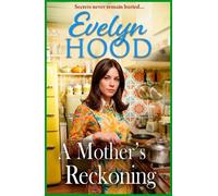 A Mother's Reckoning: A gripping 1970s drama of a hidden past and a life-changing secret from Evelyn Hood (Mothers and Daughters)