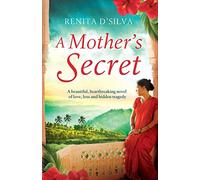 A Mother's Secret: A beautiful, heartbreaking novel of love, loss and hidden tragedy (Secrets of India)