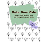 A Motivational Stress-Relief Coloring Book with Positive Affirmations: Geometric Designs to Relax, Focus & Feel Positive