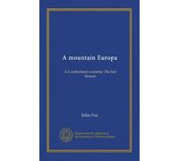 A mountain Europa: A Cumberland vendetta; The last Stetson
