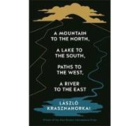 A Mountain To The North A Lake To The South Paths To The West A River